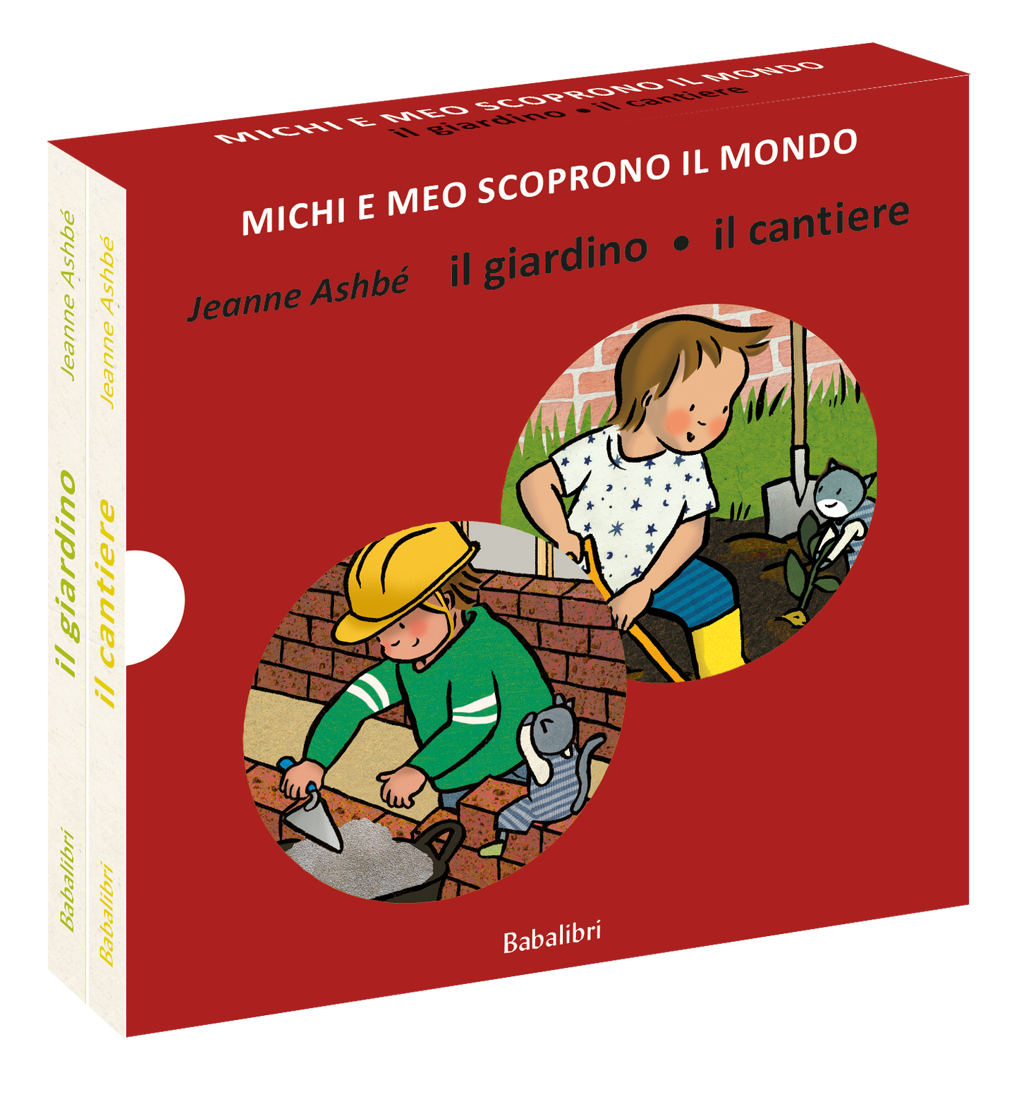 Il giardino - Il cantiere. Michi e Meo scoprono il mondo.