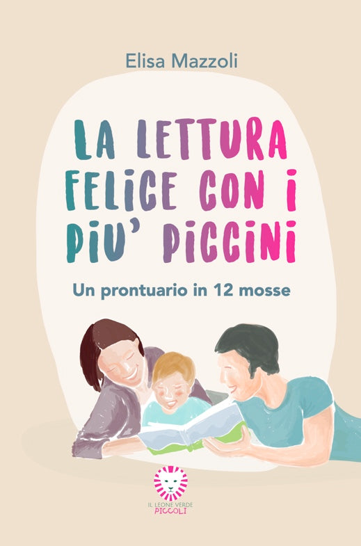 La lettura felice con i più piccini. Un prontuario in 12 mosse.