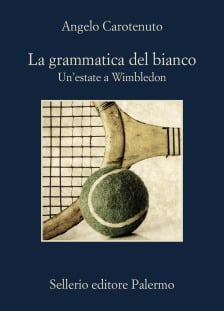 La grammatica del bianco. Un'estate a Wimbledon.