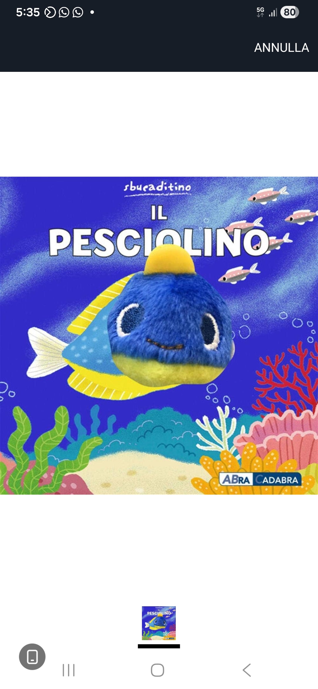 Il pesciolino. Sbucaditino.