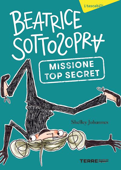 Beatrice Sottosopra. Missione Top Secret