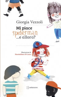 Mi piace Spiderman...e allora?