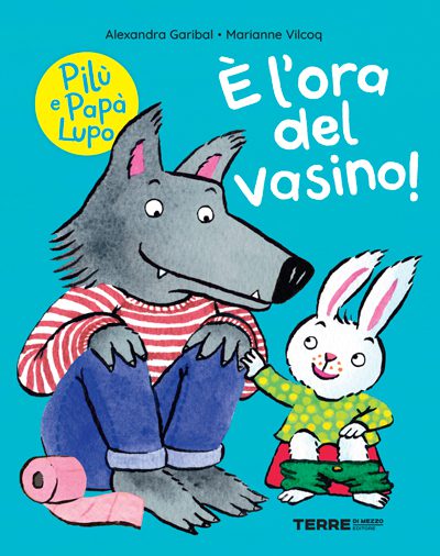 Pilù e Papà Lupo. È ora del vasino.