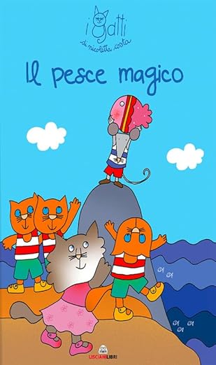 Il pesce magico. I gatti di Nicoletta Costa.
