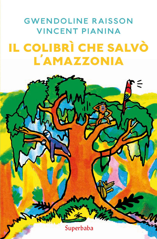 Il colibrì che salvò l'Amazzonia
