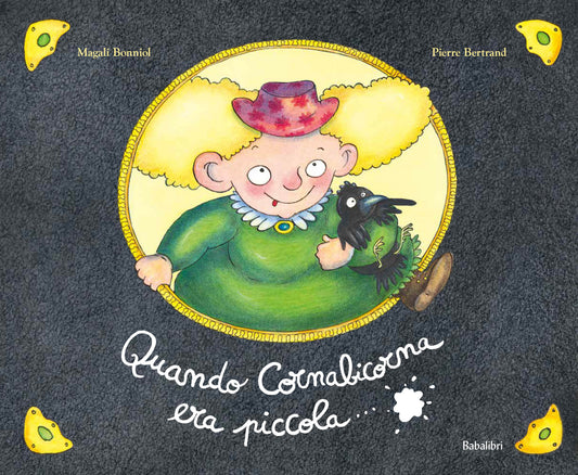Quando Cornabicorna era piccola