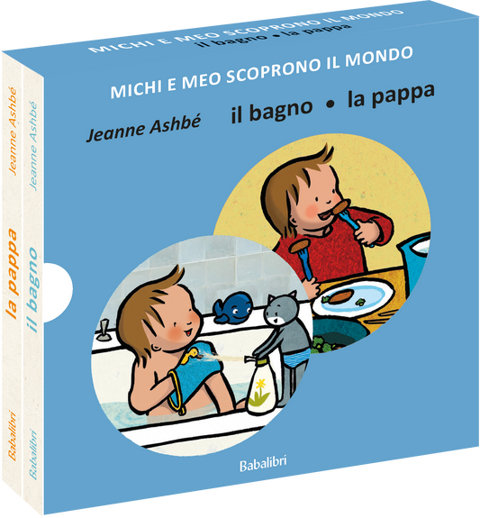 Il bagno/la pappa - Michi e Meo scoprono il mondo.