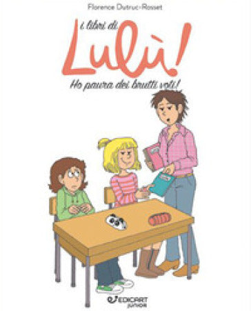 Ho paura dei brutti voti - I libri di Lulù!