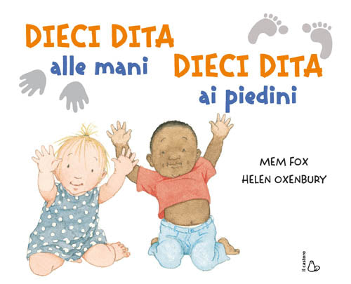 Dieci dita alle mani. Dieci dita ai piedini.
