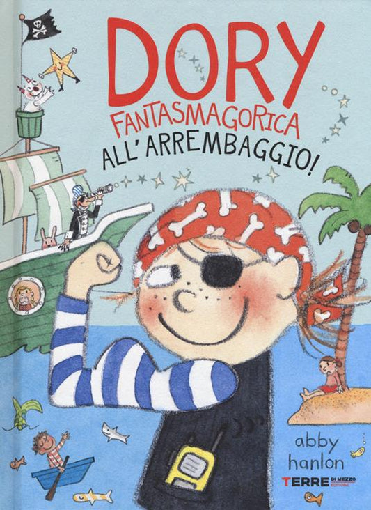 Dory Fantasmagorica. All'arrembaggio.