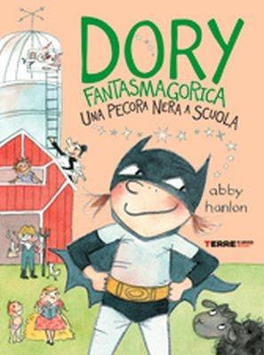 Dory Fantasmagorica. Una pecora nera a scuola.