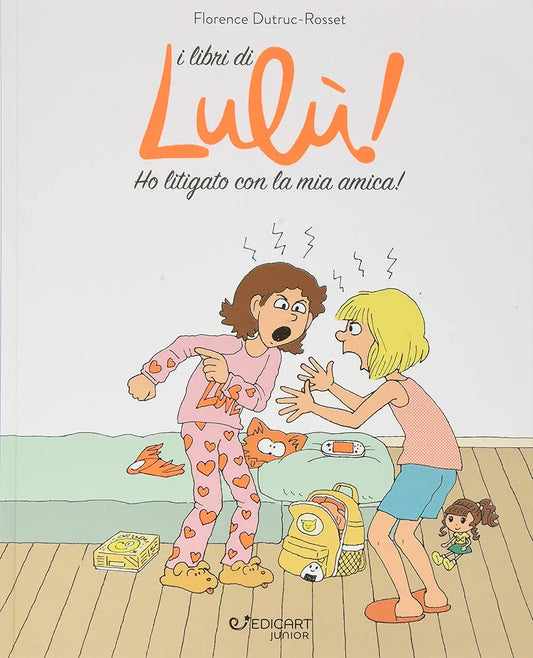 Ho litigato con la mia amica - I libri di Lulù!