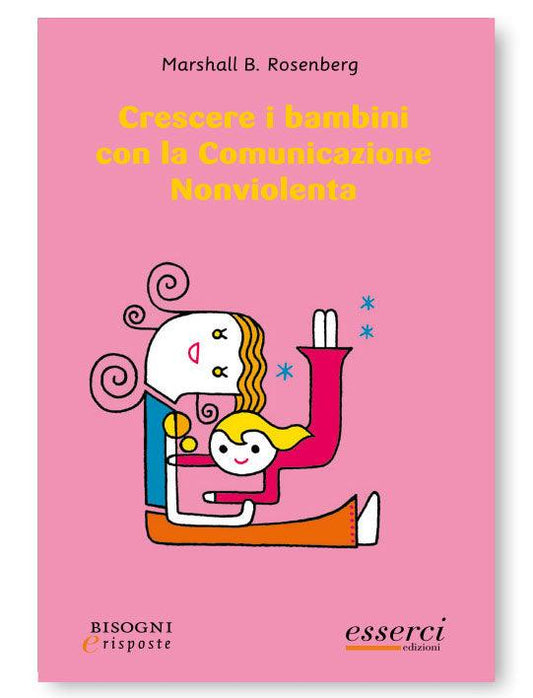 Crescere I Bambini Con La Comunicazione Nonviolenta - Libro - Nani&S di Enza Tramontana